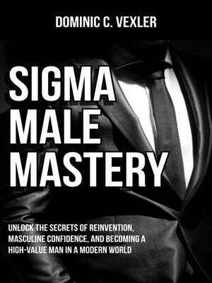 cover image of Sigma Male Mastery